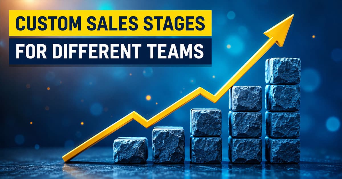 Custom Sales Stages For Different Teams