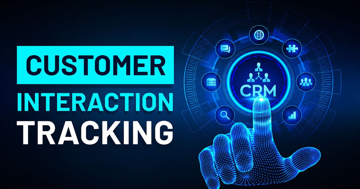 Customer Interaction Tracking In CRM For Long-Term Business Growth