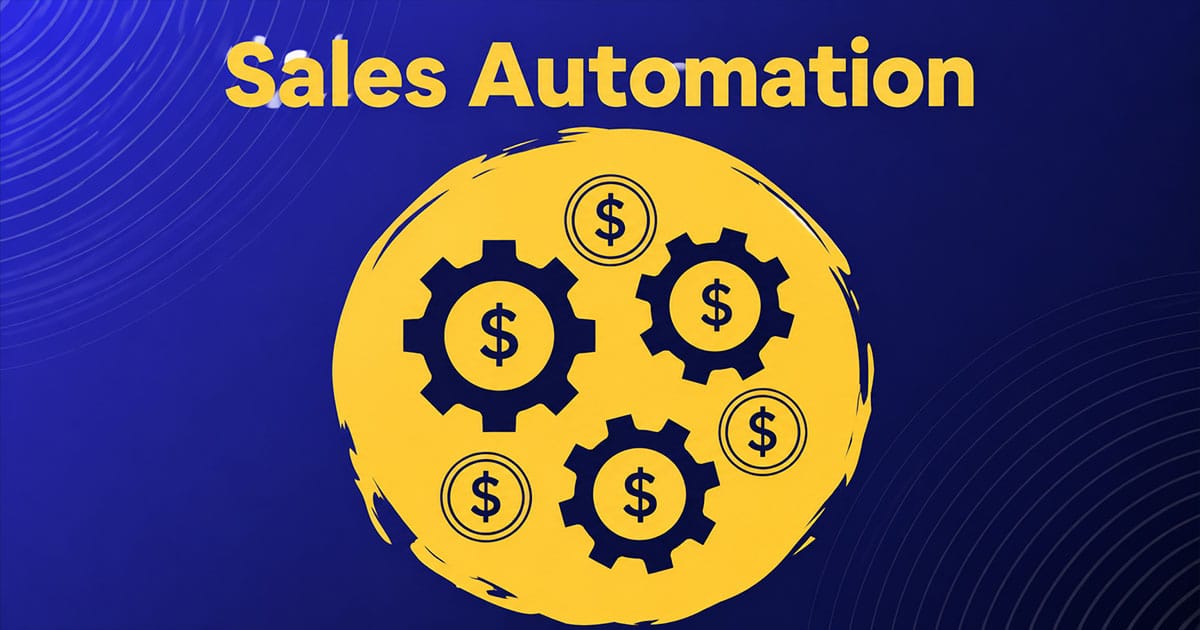 Sales Automation For Modern Teams To Close Deals Faster And Smarter