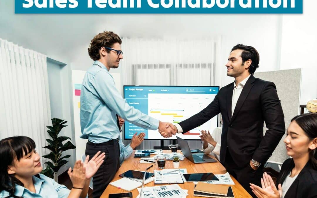 Sales Team Collaboration Strategies For High-Performing Teams
