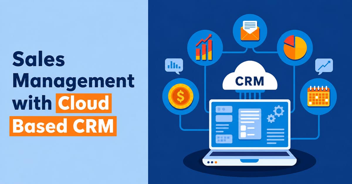 Sales Management With Cloud-Based CRM
