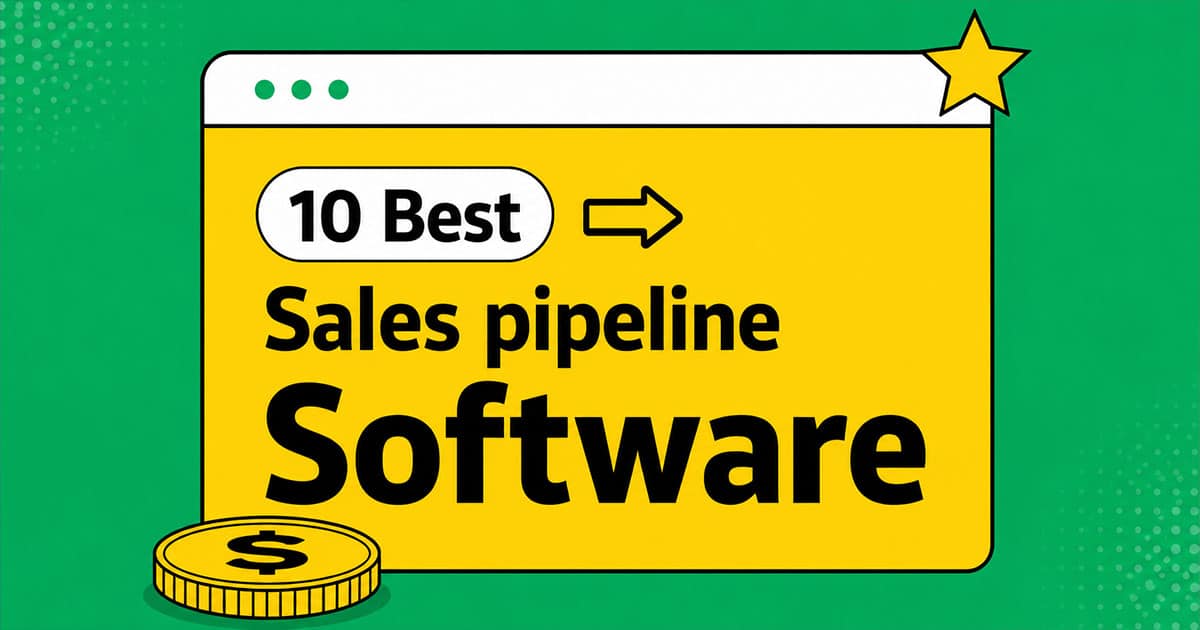 Top 10 Best Sales Pipeline Software