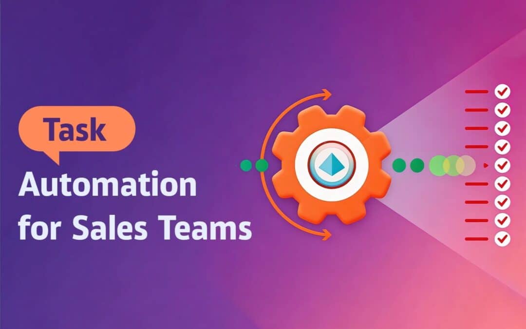 Sales Task Automation For Faster, Smarter Revenue Growth