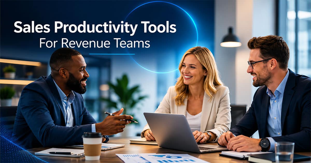 Sales Productivity Tools For Revenue Teams