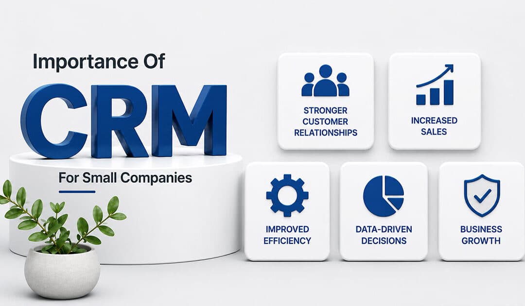 7 Importance Of CRM For Small Companies