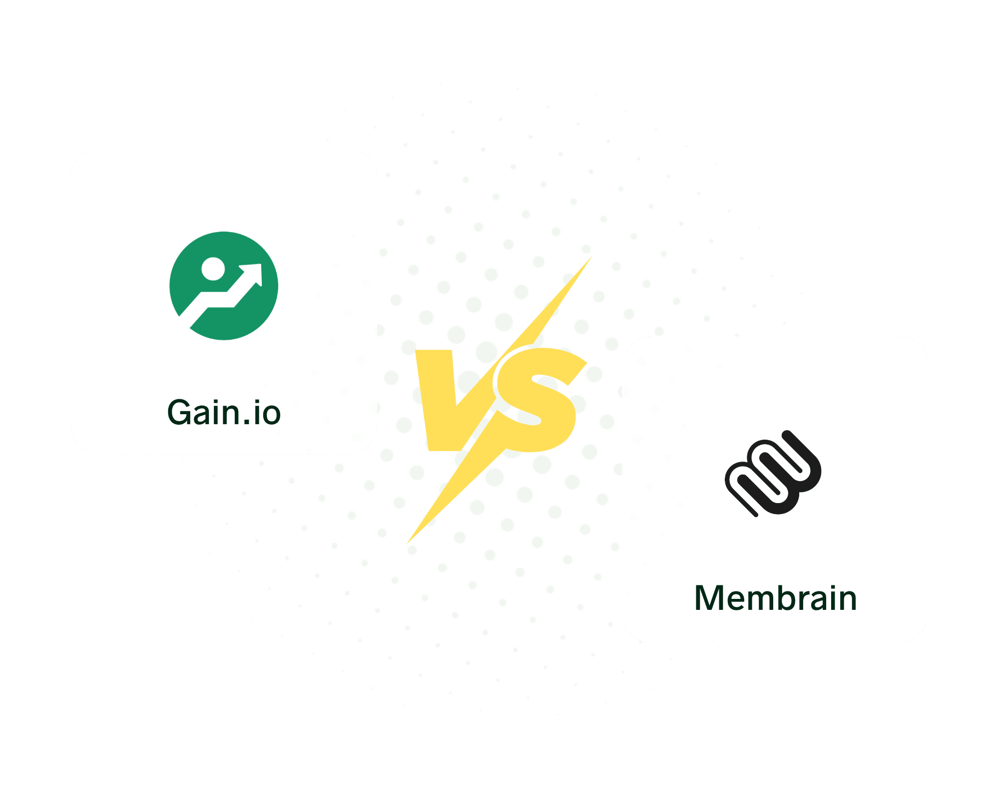 Gain.io Vs Membrain