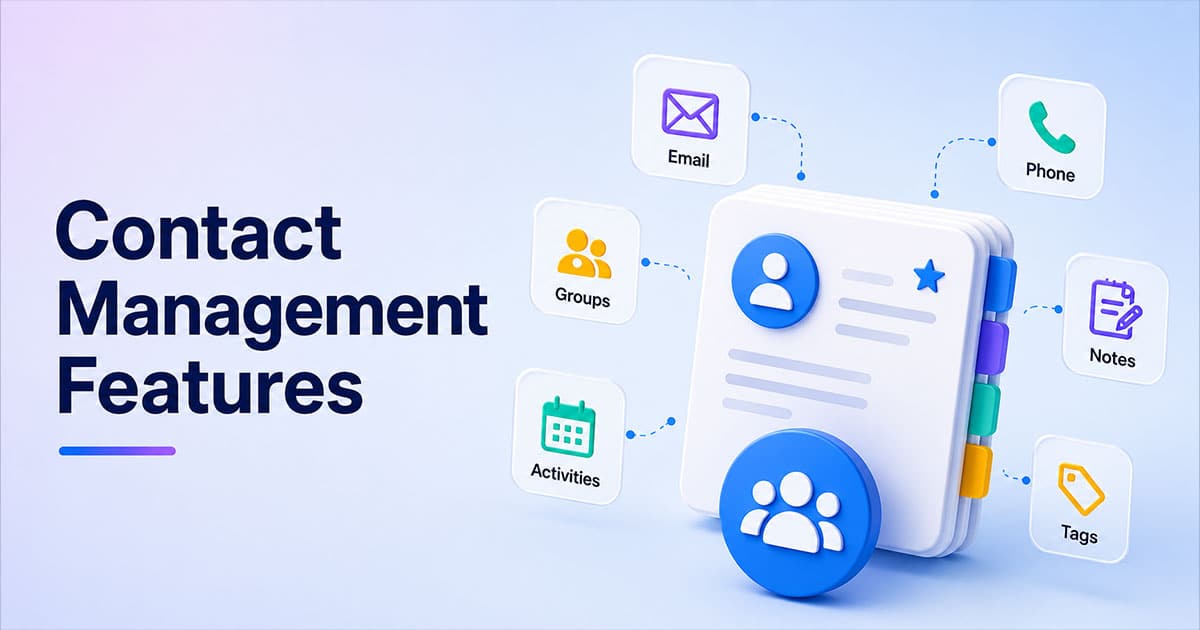 How Contact Management Features Improve Customer Relationships