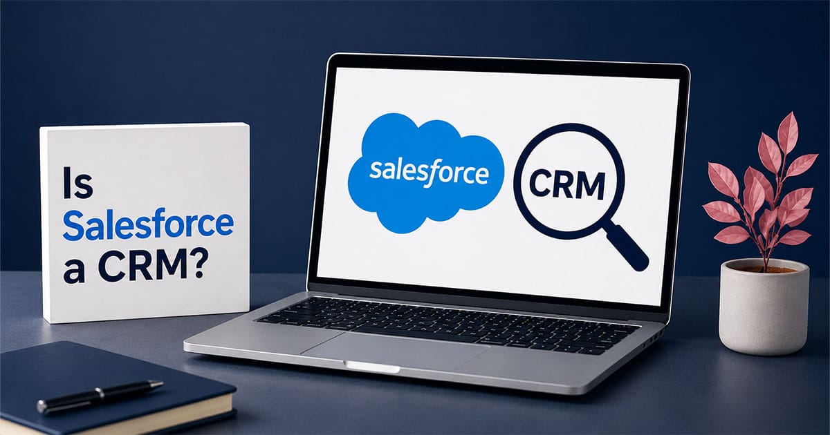 Is Salesforce A CRM