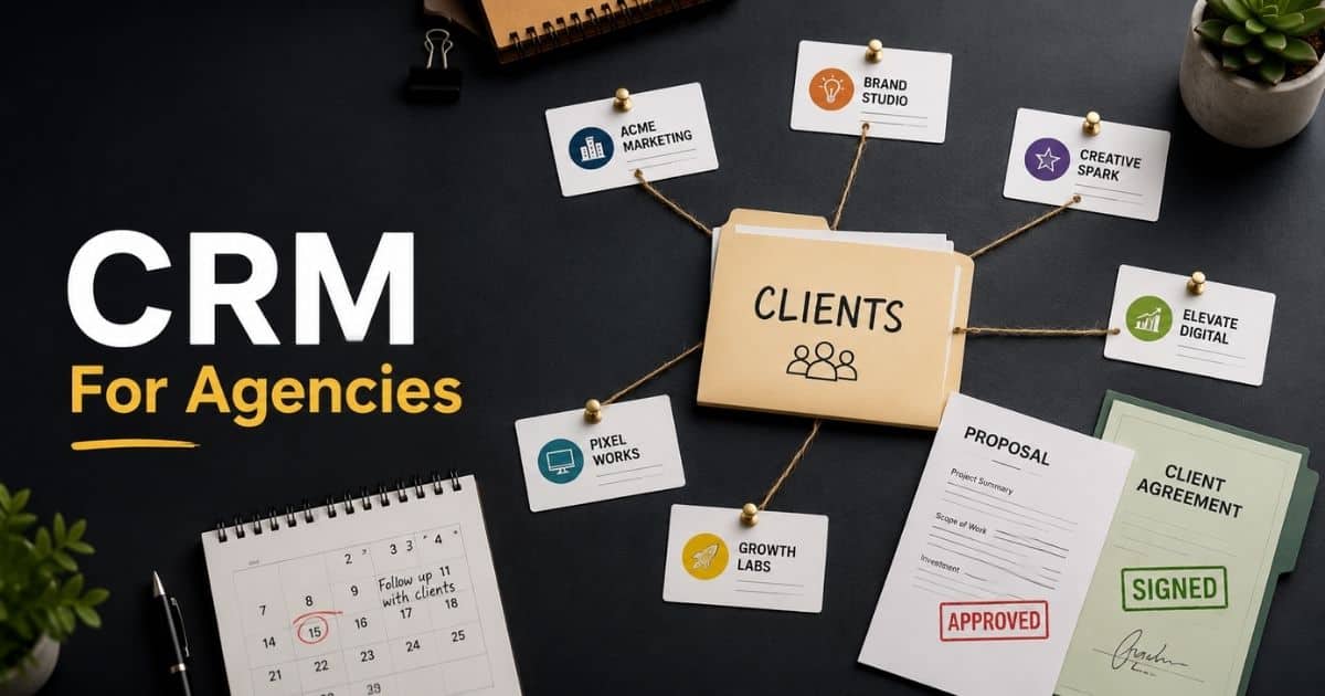 7 Best CRM For Agencies To Manage Clients And Grow Faster
