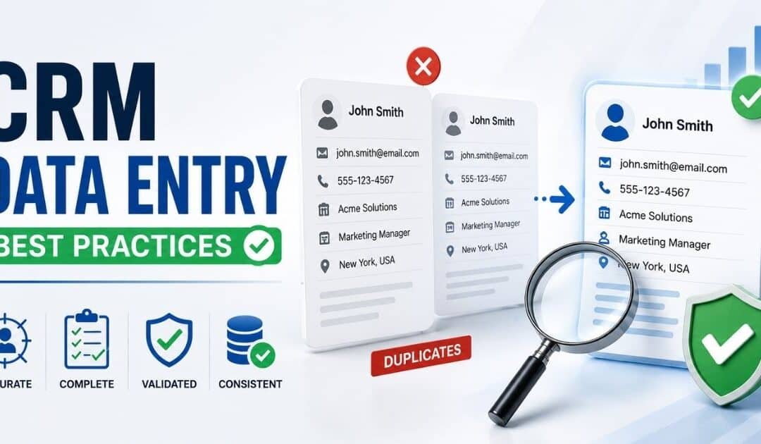 CRM Data Entry Best Practices To Reduce Errors And Duplicates