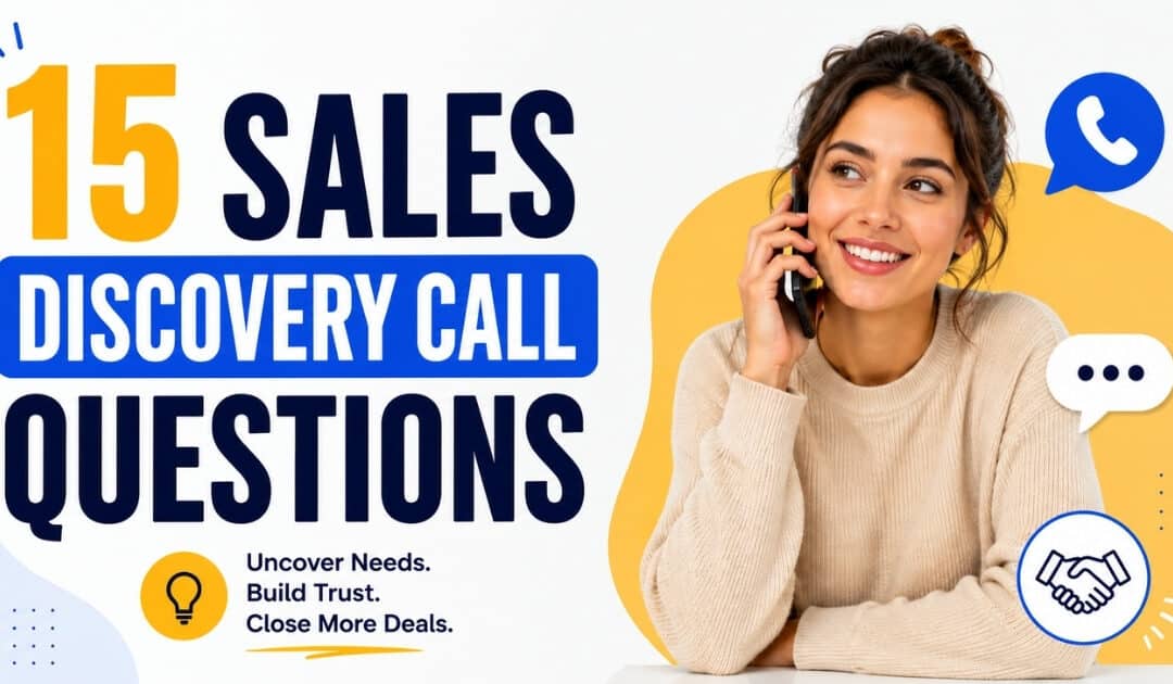 15 Essential Sales Discovery Call Questions Categories For Better Qualification