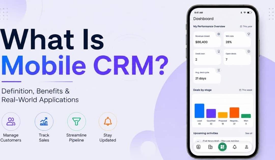 Mobile CRM: A Complete Guide For SMBs And Agencies
