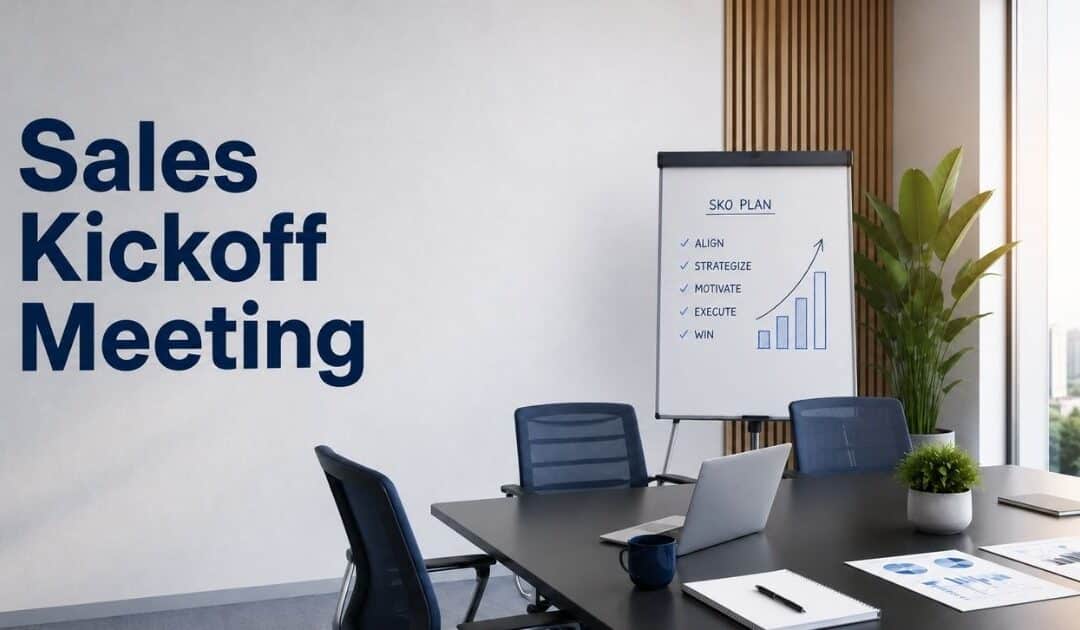 Sales Kickoff Meeting: How To Plan And Run An Effective SKO
